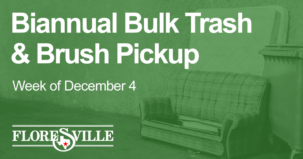 Biannual Bulk Trash & Brush PIckup, Floresville, Week of December 4, 2023
