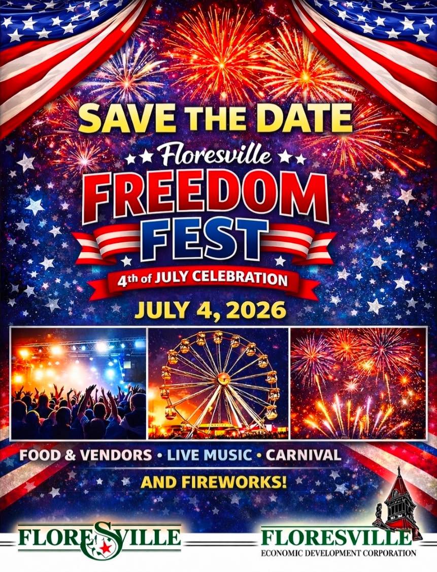 Save the date! July 4, 2026. Floresville Freedom Fest Fourth of July Celebration at the Floresville Event Center
