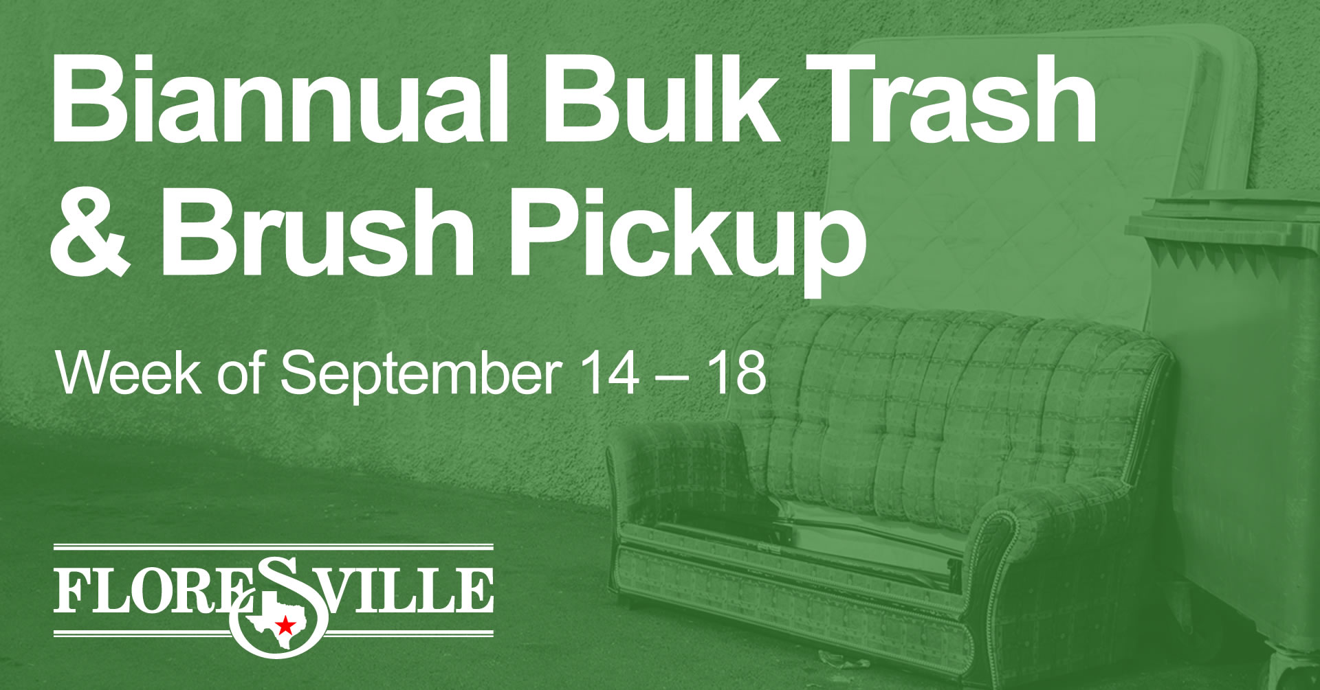 Biannual Bulk Trash & Brush Pickup, Week of September 14 - 18, 2026, Floresville, Texas